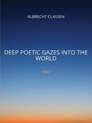 cover image of Deep Poetic Gazes Into the World